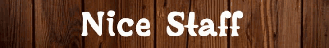 a wooden sign that says nice staff in white letters