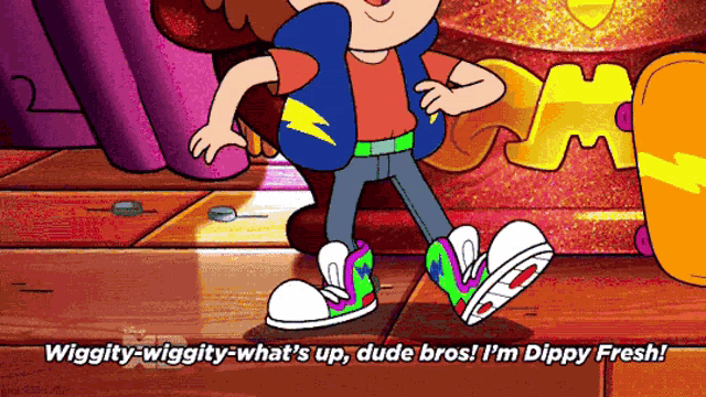 a cartoon character from gravity falls says wiggity-wiggity-what 's up dude bros