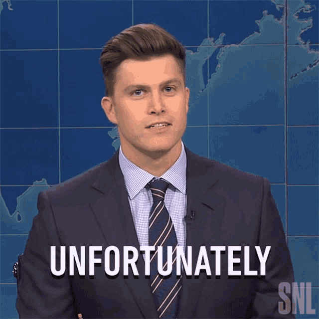 a man in a suit and tie says unfortunately
