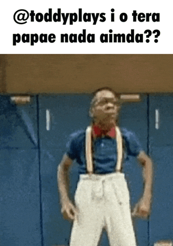 a toddy plays i o tera papae nada aimda ? meme