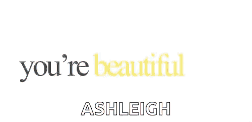 a white background with the words you 're fascinating ashleigh on it