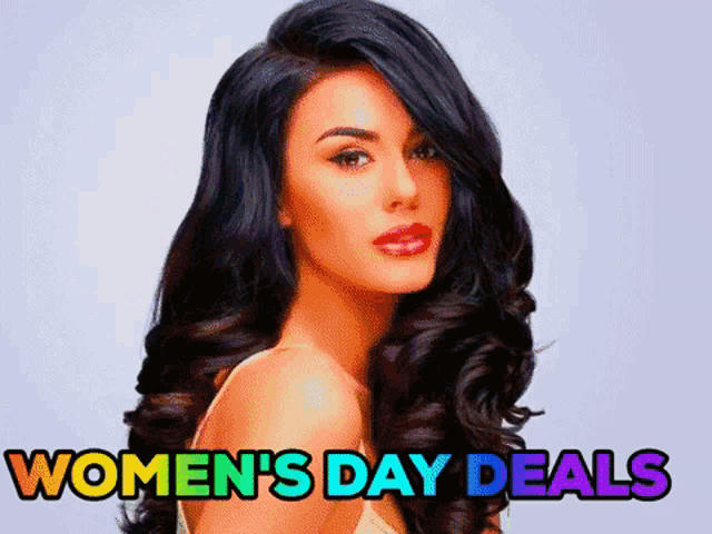 a woman with long dark hair and the words women 's day deals on the bottom