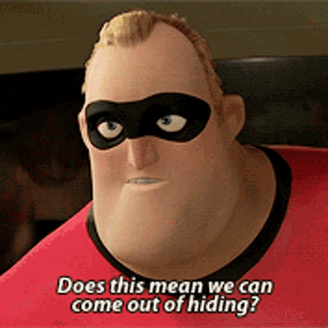 The Incredibles Does This Mean We Can Come Out Of Hiding GIF - The Incredibles Does This Mean We Can Come Out Of Hiding Mr Incredible GIFs