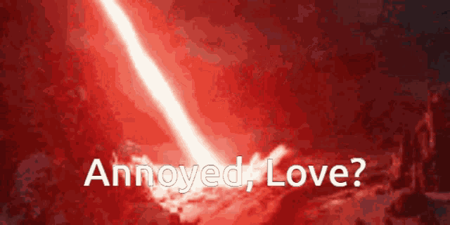 a red background with the words " annoyed love "