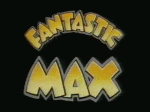 Fantastic Max Cartoons GIF - Fantastic Max Cartoons GIFs