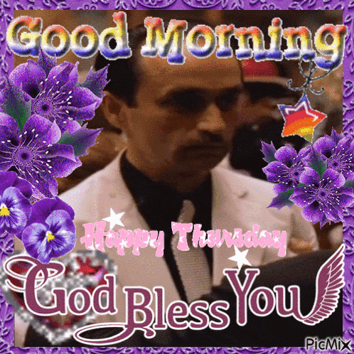 a picture of a man with purple flowers says good morning happy thursday and god bless you