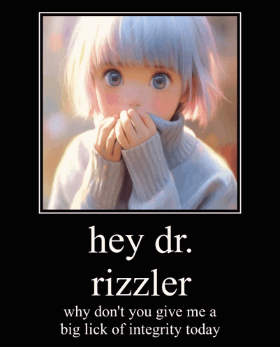 a poster that says hey dr. rizzler on it