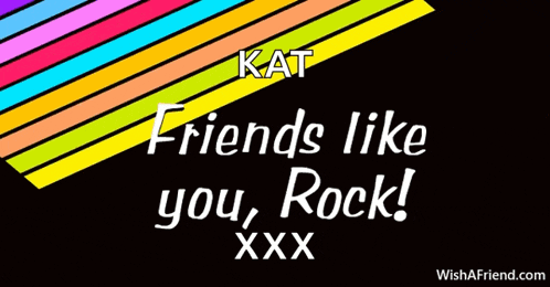 kat friends like you rock xxx on a black background with rainbow stripes
