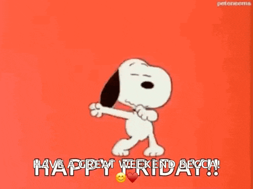 snoopy is dancing on a red background with the words `` happy weekend becca '' .