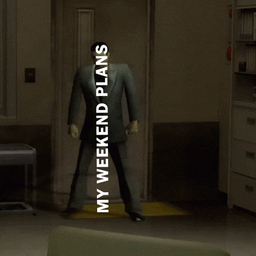a man in a suit is walking through a door with the words my weekend plans written below him