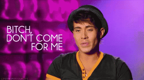 a man in a hat says bitch don t come for me