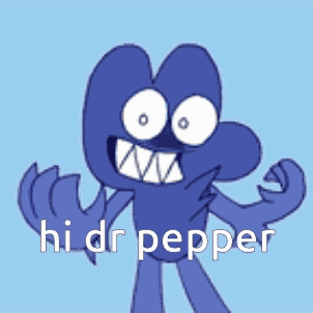 a cartoon character with a big mouth and teeth is standing in front of a blue background and says hi dr pepper .