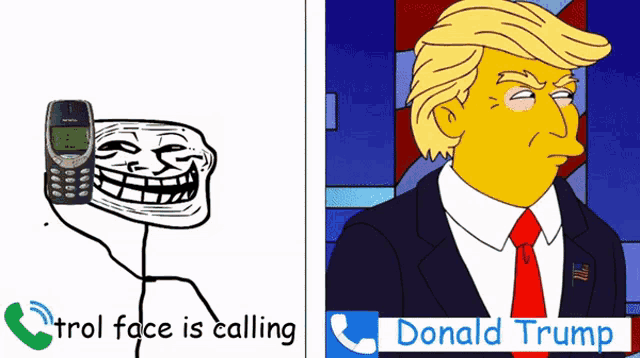a troll face is calling donald trump and a picture of donald trump