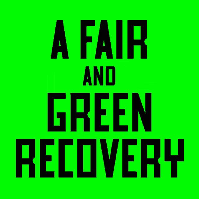 a fair and green recovery is written in black on a green background