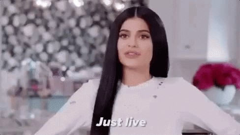 Kylie Jenner Just Live GIF - Kylie Jenner Just Live Life Of Kylie GIFs