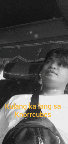a black and white photo of a person with the words kulang ka lang sa knorrcubes below them