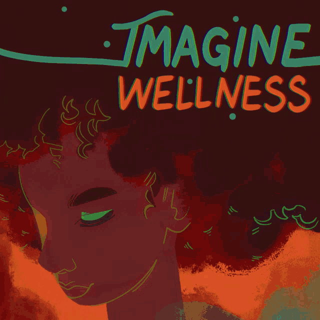 an illustration of a woman with the words imagine wellness above her