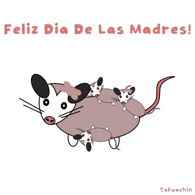 a cartoon of an opossum with three babies and the words " feliz dia de las madres " below it