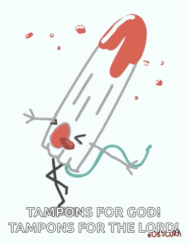 a cartoon drawing of a tampon with the words tampons for god and tampons for the lord