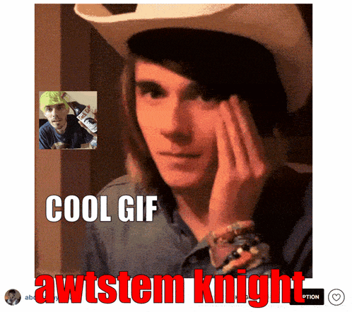 a picture of a man with the words cool gif awtstem knight