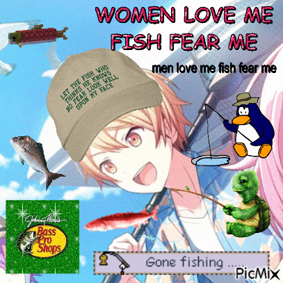 a picture of a girl with a hat that says " women love me fish fear me men love me fish fear me "
