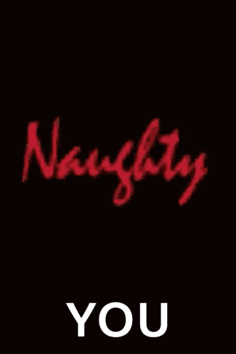 a red heart with an arrow pointing to the word naughty and the word you