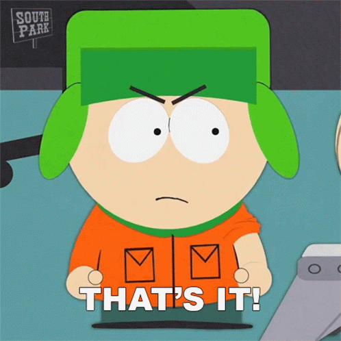 Thats It Kyle Broflovski GIF - Thats It Kyle Broflovski South Park GIFs