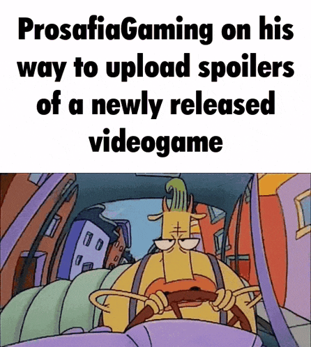 a cartoon of a man driving a car with the words prosafia gaming on his way to upload spoilers
