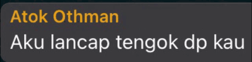 a text message from atok othman says " aku lancap tengah dp kau "