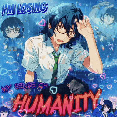 a poster that says i 'm losing my sense of humanity on it