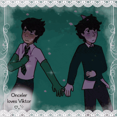 a drawing of two boys holding hands with the words " onceler loves viktor " at the bottom