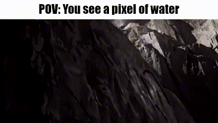 a black and white photo of a mountain with the caption : you see a pixel of water