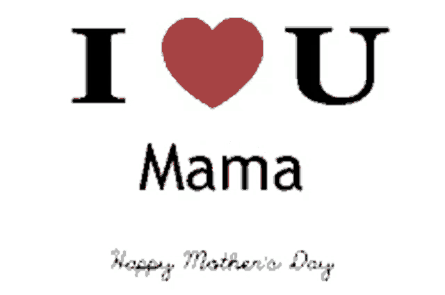 a happy mother 's day greeting card that says i love u mamma