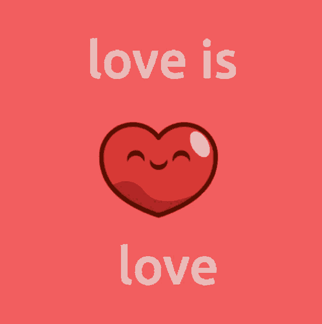 a red heart with the words love is love written on it