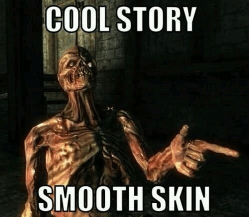 Cool Story Smooth Skin GIF - Cool Story Smooth Skin GIFs