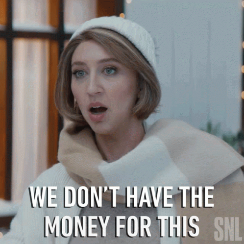 We Dont Have The Money For This Saturday Night Live GIF - We Dont Have The Money For This Saturday Night Live No Money For That GIFs