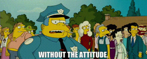 The Simpsons Movie Chief Wiggum GIF - The Simpsons Movie Chief Wiggum Without The Attitude GIFs