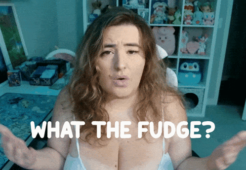 a woman in a white tank top is asking what the fudge