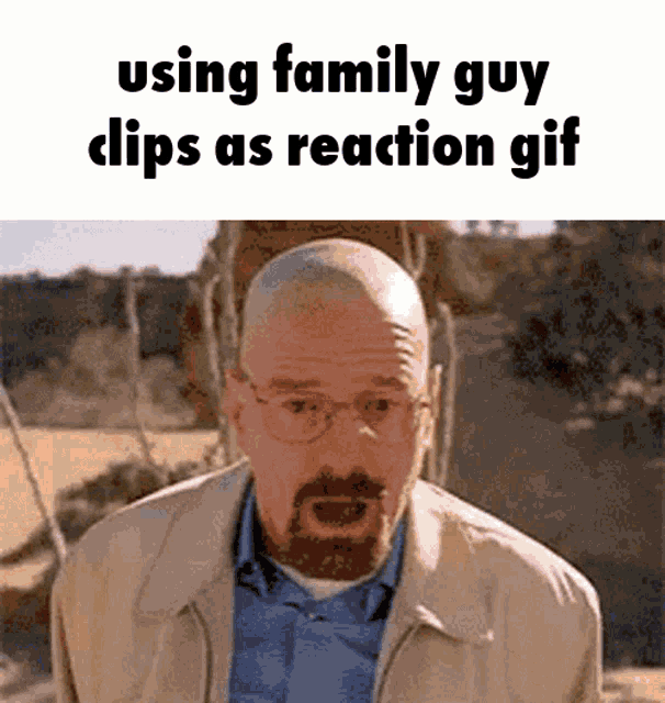 a man with a beard and glasses is using family guy clips as a reaction gif