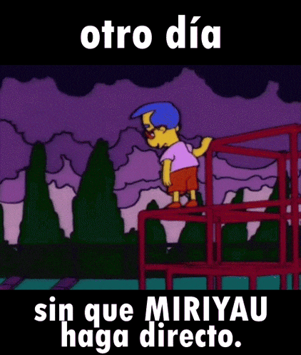 a cartoon of a boy standing on a railing with the words otro dia sin que miriyau haga directo below him