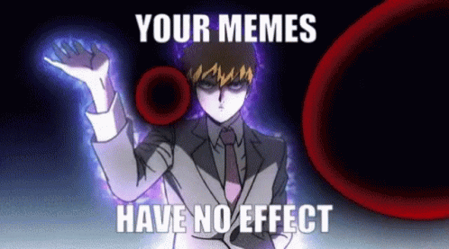 Your Memes No Effect Memes GIF - Your Memes No Effect Memes GIFs