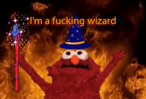 elmo is wearing a wizard hat and holding a wand with the words i 'm a fucking wizard behind him