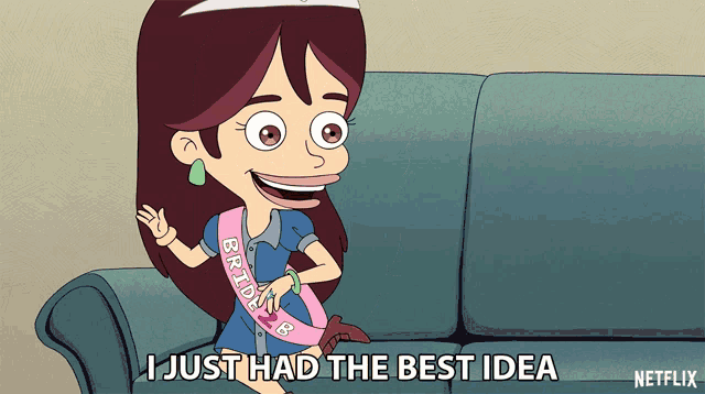 a cartoon of a woman sitting on a couch with a sash that says i just had the best idea