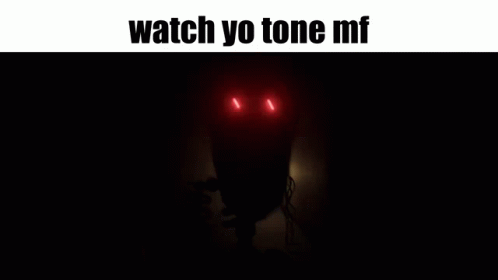 Watch Yo Tone Fnaf GIF - Watch Yo Tone Fnaf Watch Your Tone Mf GIFs