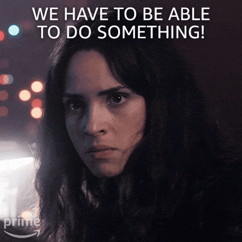 We Have To Be Able To Do Something Anathema Device GIF - We Have To Be Able To Do Something Anathema Device Adria Arjona GIFs
