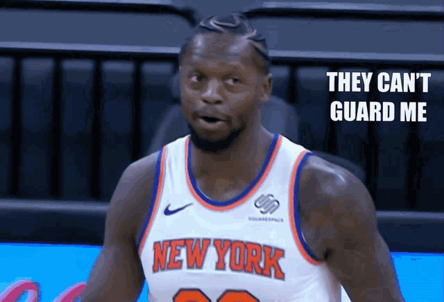 a basketball player for the new york knicks says they can t guard me