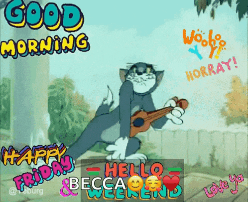 a cartoon of tom playing a guitar with the words good morning and happy friday