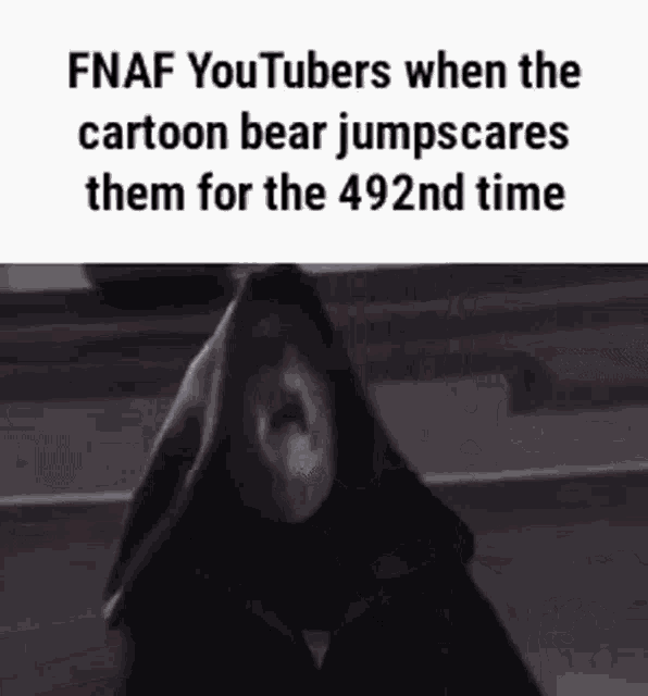 fnaf youtubers when the cartoon bear jumps scares them for the 492nd time