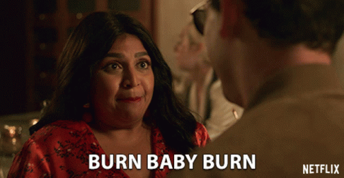 Burn Baby Burn Punam Patel GIF - Burn Baby Burn Punam Patel Kim Laghari GIFs