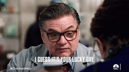 I Guess Its Your Lucky Day Dr Daniel Charles GIF - I Guess Its Your Lucky Day Dr Daniel Charles Chicago Med GIFs